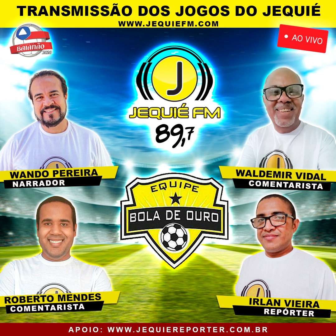 Equipe Bola de Ouro transmitirá a Série B do Baianão 2020 pela Jequié FM 89.7 Equipe Bola de Ouro transmitirá a Série B do Baianão 2020 pela Jequié FM 89.7