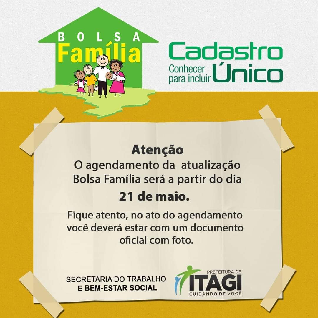 Itagi: Dia 21 de Maio Começará o Agendamento das Atualizações do Programa Bolsa Família. Itagi: Dia 21 de Maio Começará o Agendamento das Atualizações do Programa Bolsa Família.