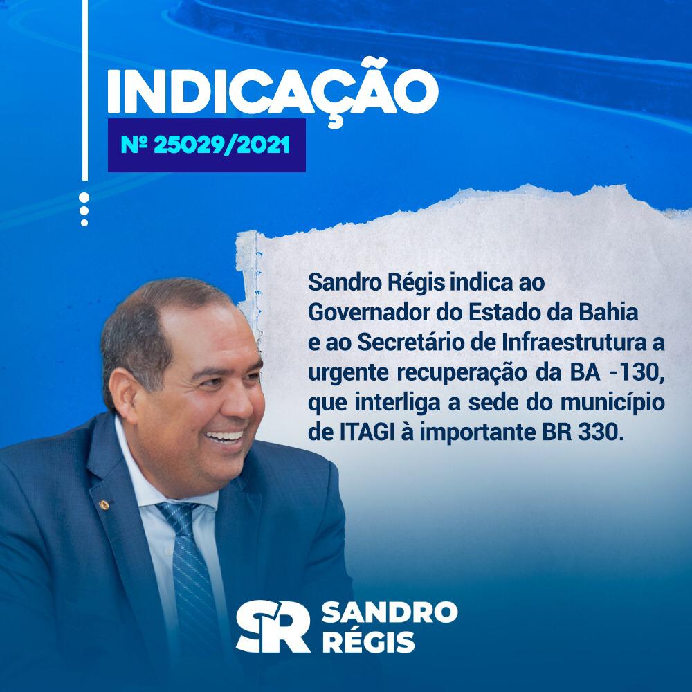 Deputado Sandro Régis cobra do Governo Estadual a recuperação da BA 130 Deputado Sandro Régis cobra do Governo Estadual a recuperação da BA 130
