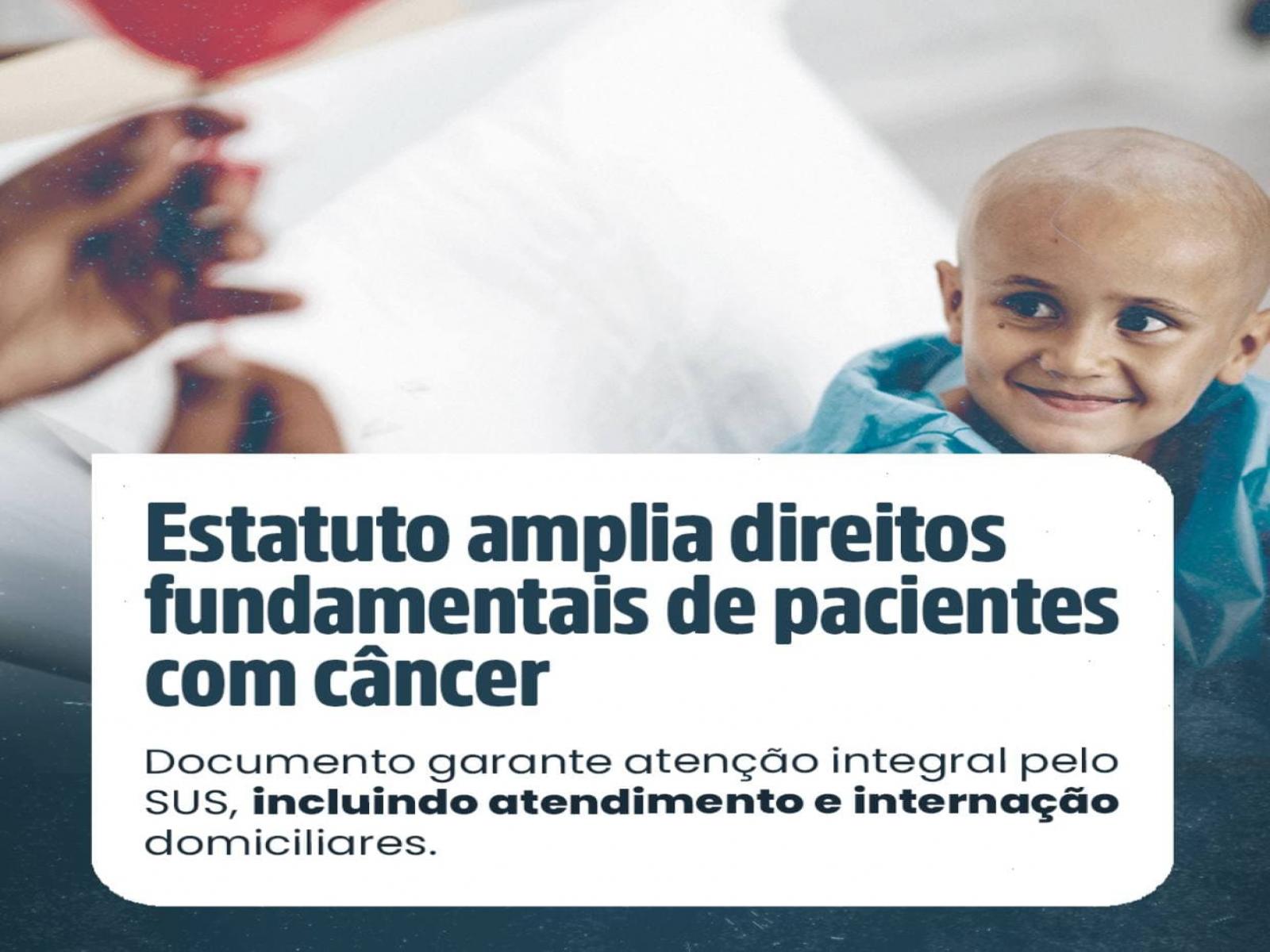 Sancionada a lei que institui o Estatuto da Pessoa com Câncer.