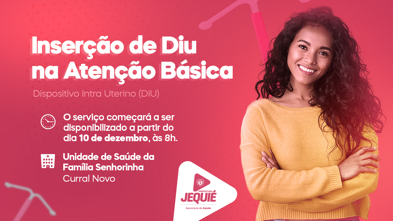 Prefeitura de Jequié disponibiliza DIU para mulheres na Unidade de Saúde do Curral Novo