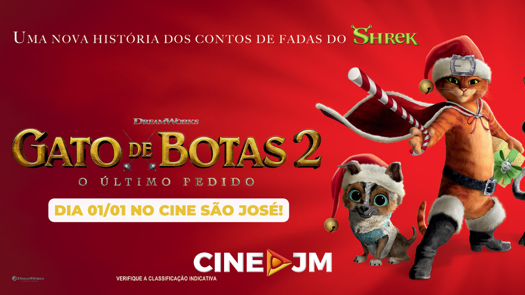 Cine São José: O GATO DE BOTAS VEM AÍ!