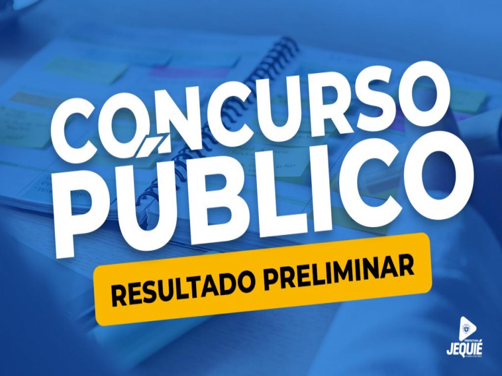 Prefeitura de Jequié divulga resultado preliminar do concurso público