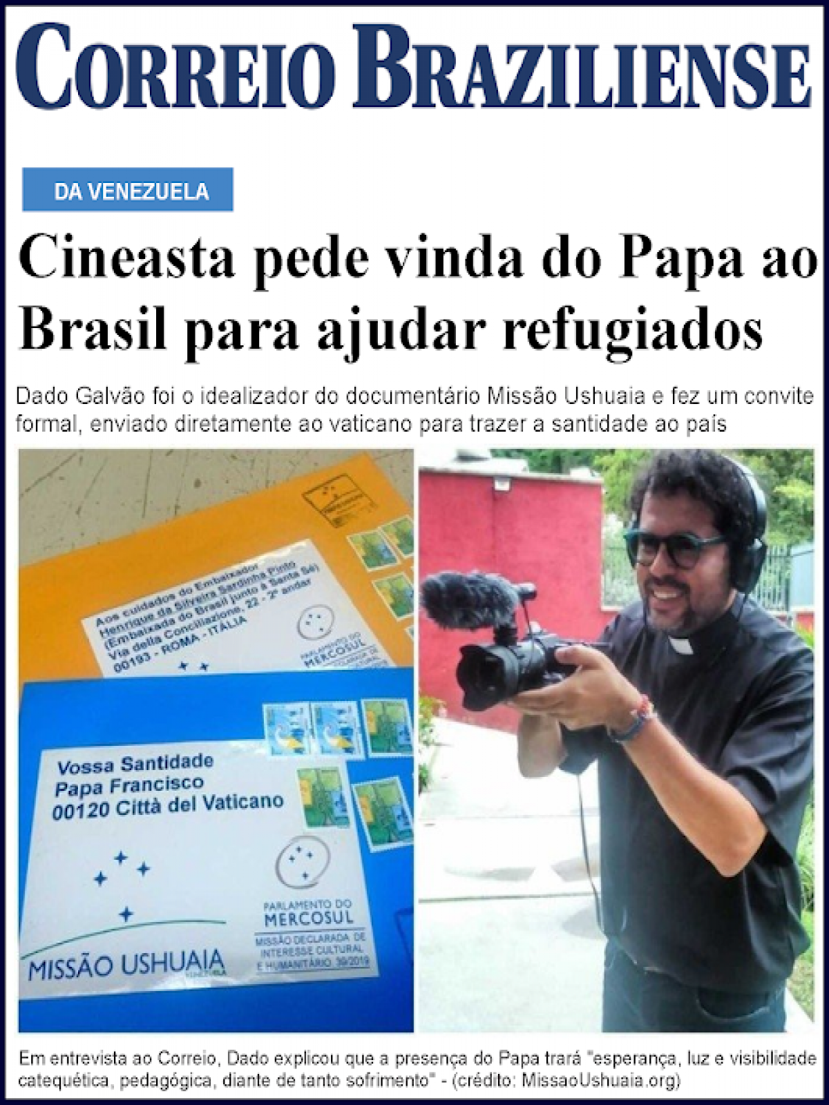 Cineasta pede vinda do Papa ao Brasil para ajudar refugiados.