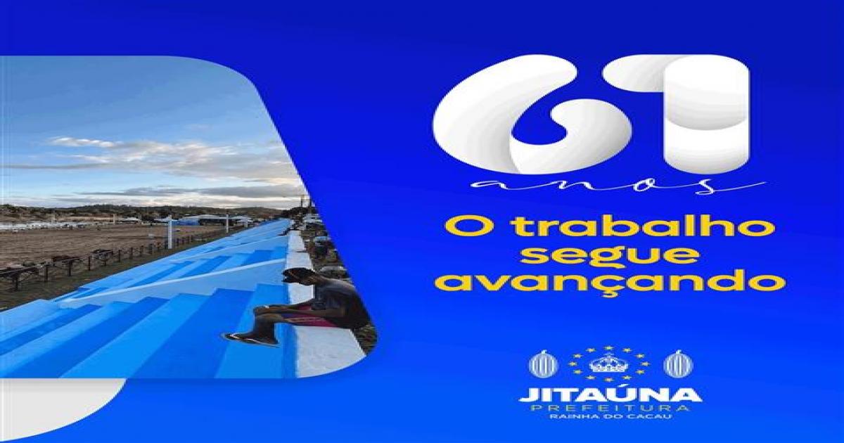 Jitaúna celebra 61 anos de emancipação política; cidade cada vez melhor de viver.