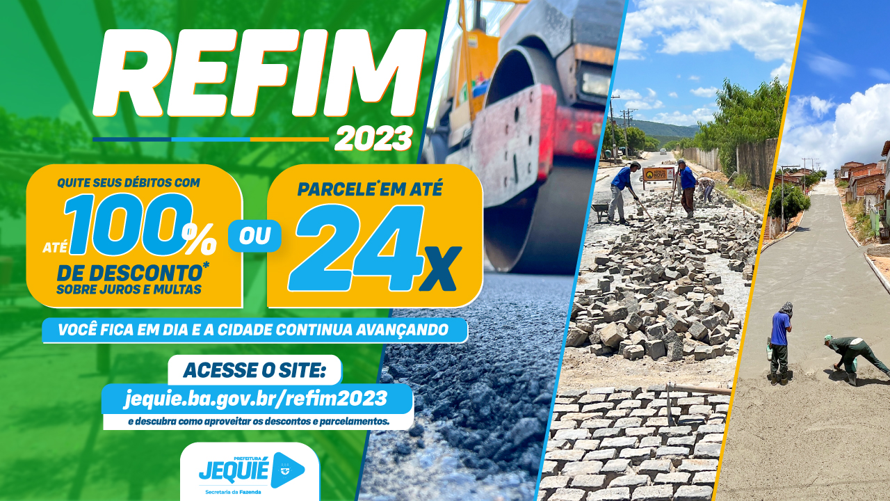 Prefeitura de Jequié inicia REFIM 2023 e disponibiliza vantagens para contribuintes em débito com IPTU, ISS e taxas municipais Prefeitura de Jequié inicia REFIM 2023 e disponibiliza vantagens para contribuintes em débito com IPTU, ISS e taxas municipais