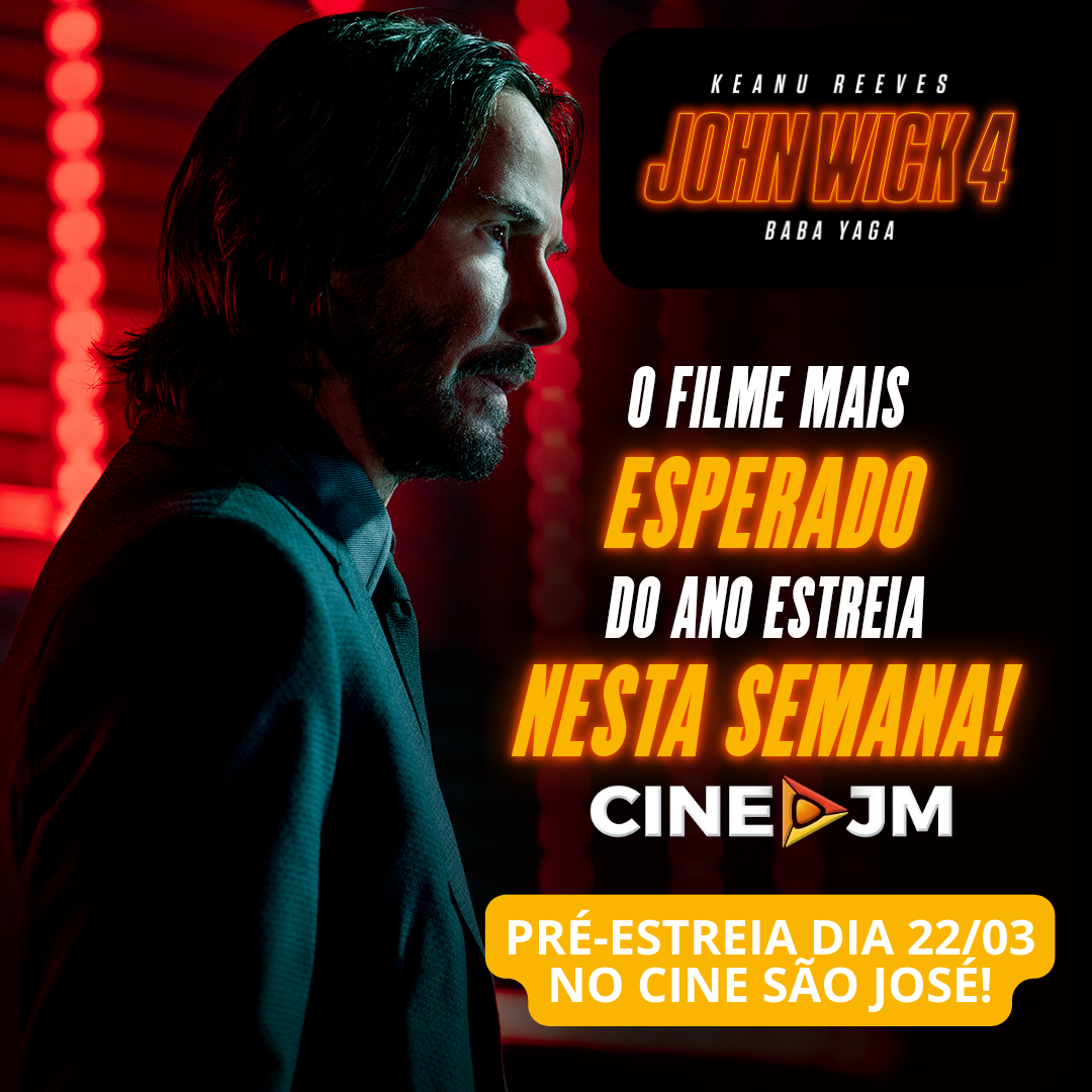 JOHN WICK 4 VEM AÍ NO CINE SÃO JOSÉ! JOHN WICK 4 VEM AÍ NO CINE SÃO JOSÉ!