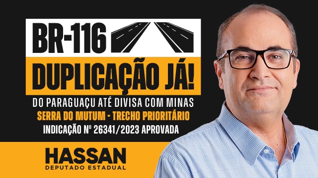 Hassan lança campanha BR-116 Duplicação Já! Serra do Mutum - Trecho Prioritário