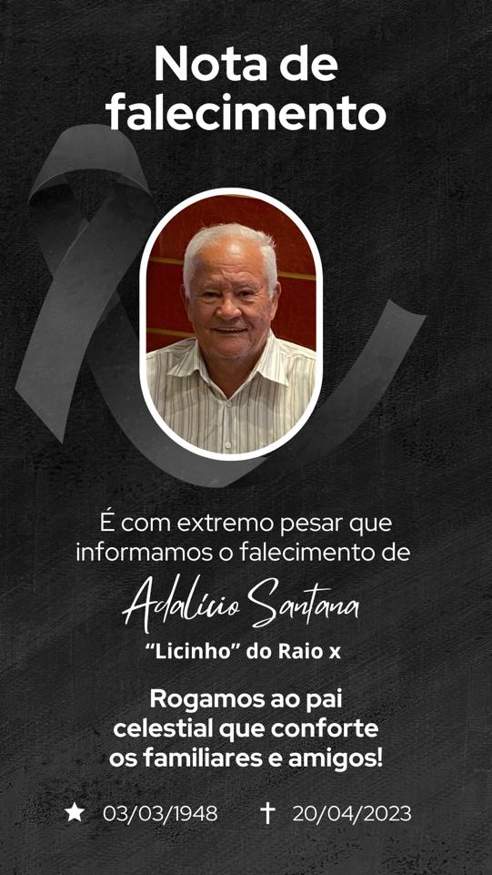 Nota de falecimento do senhor Adalício Santana Nota de falecimento do senhor Adalício Santana
