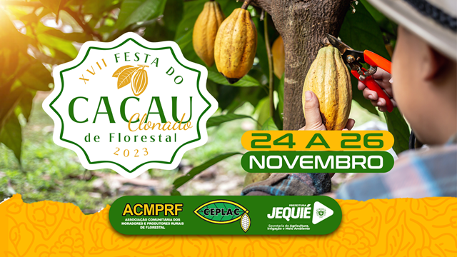 Prefeitura de Jequié promove XVII Festa do Cacau Clonado do distrito de Florestal Prefeitura de Jequié promove XVII Festa do Cacau Clonado do distrito de Florestal