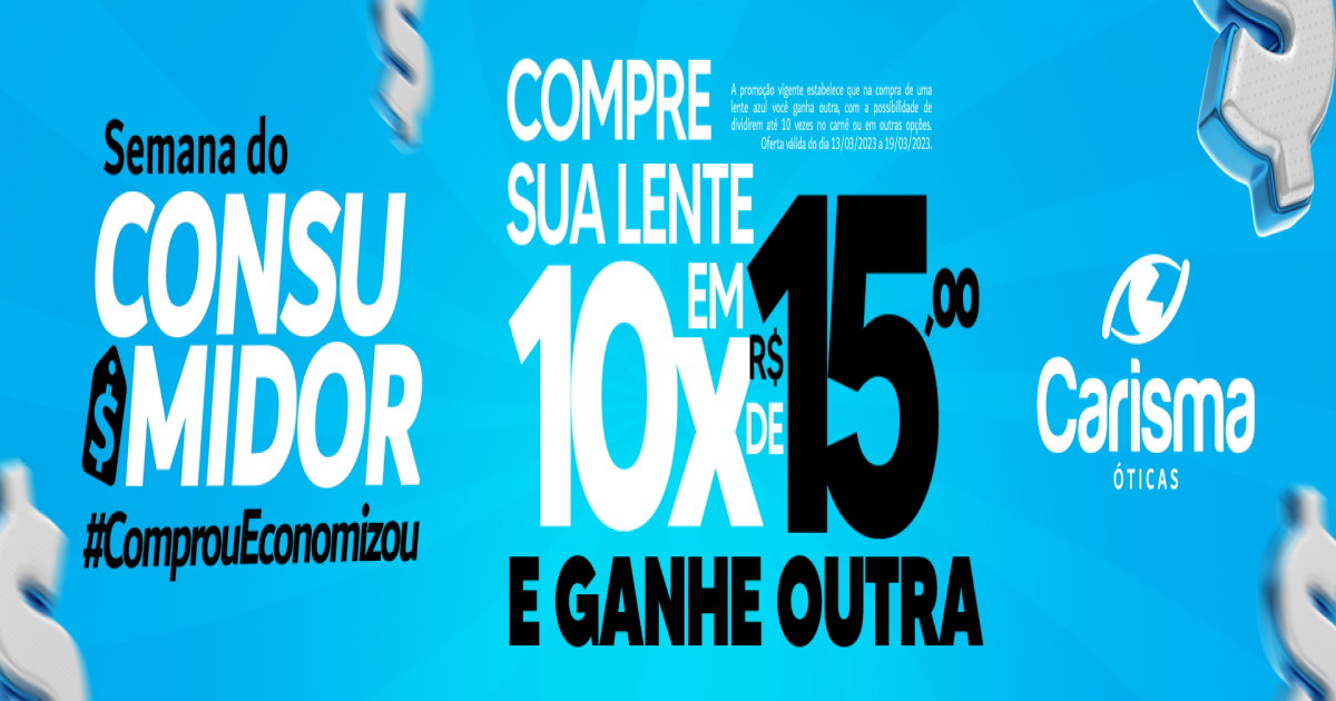 Semana do Consumidor das Óticas Carisma,
