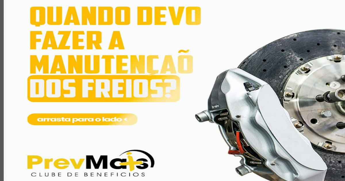 Quando deve fazer a manutenção dos freios?