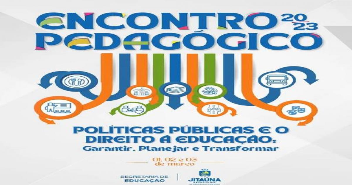 Encontro Pedagógico de Jitaúna começa nesta quarta-feira, 01 e se estende até sexta, dia 03.