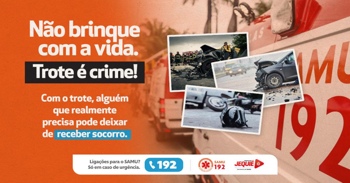 Prefeitura de Jequié inicia campanha de conscientização contra trotes no SAMU