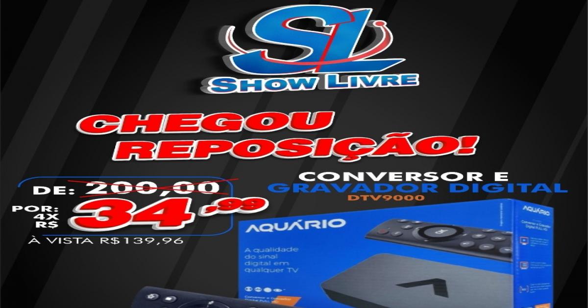 Show Livre: conversor digital com o menor preço da cidade