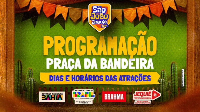 Prefeitura da Jequié divulga horário das atrações do São João da Praça da Bandeira Prefeitura da Jequié divulga horário das atrações do São João da Praça da Bandeira
