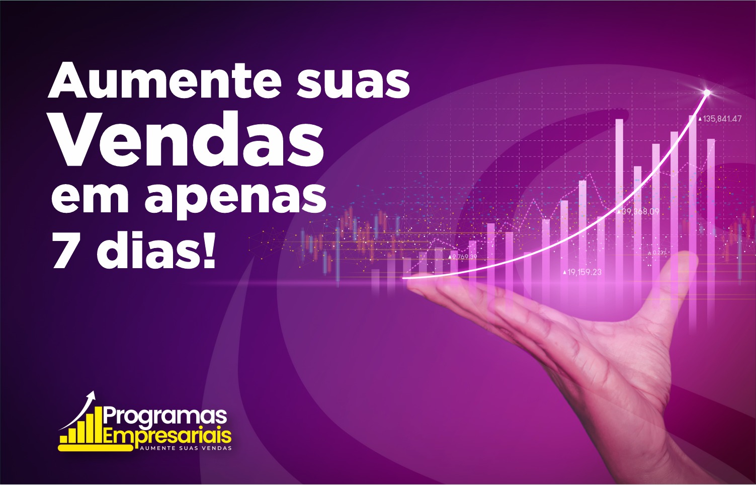 AUMENTE SUAS VENDAS EM APENAS 7 DIAS AUMENTE SUAS VENDAS EM APENAS 7 DIAS