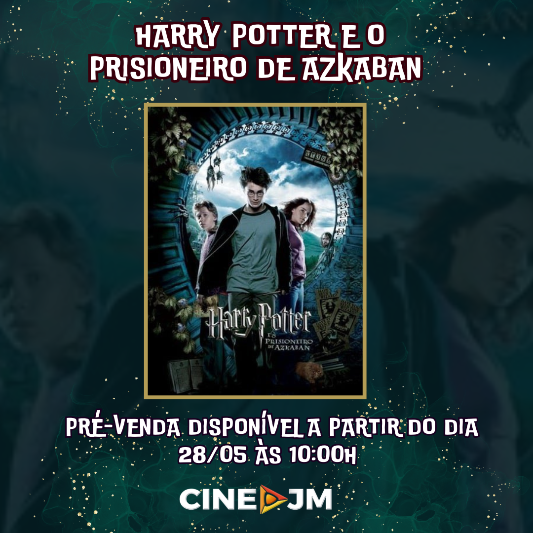 20º Aniversário de Harry Potter e o Prisioneiro de Azkaban! 20º Aniversário de Harry Potter e o Prisioneiro de Azkaban!