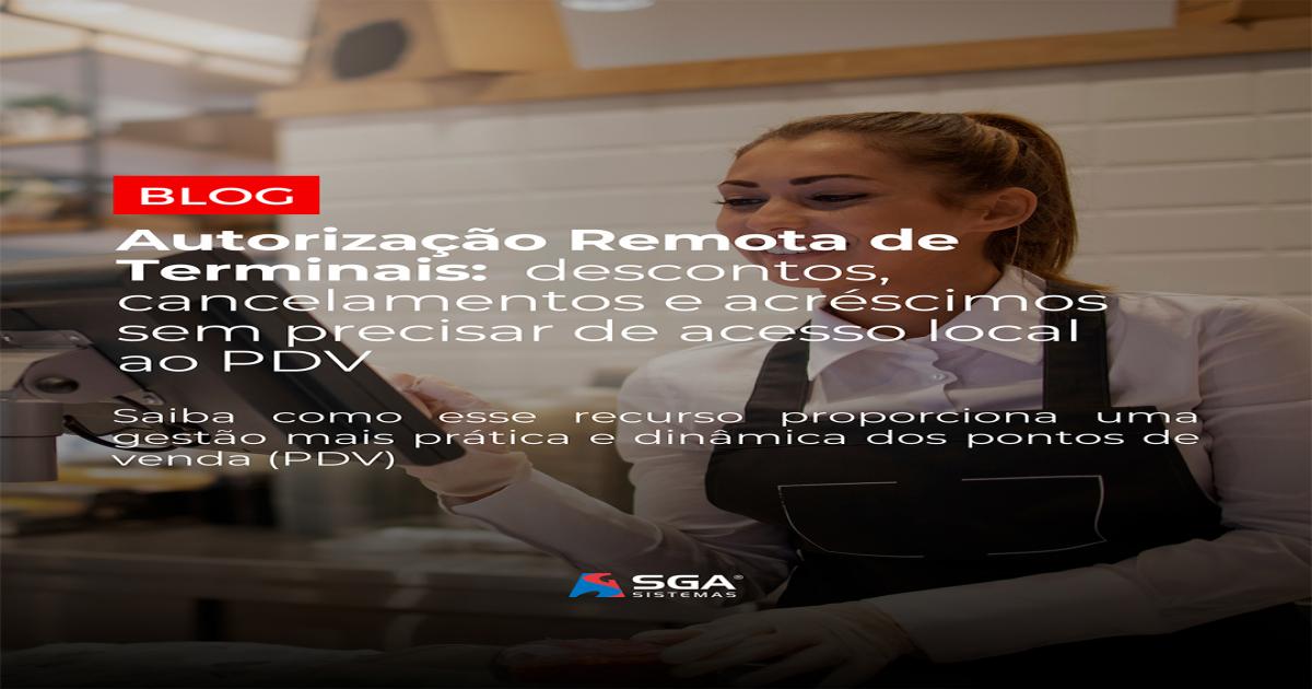 Autorização Remota de Terminais: Descontos, cancelamentos e acréscimos sem precisar de acesso local ao PDV