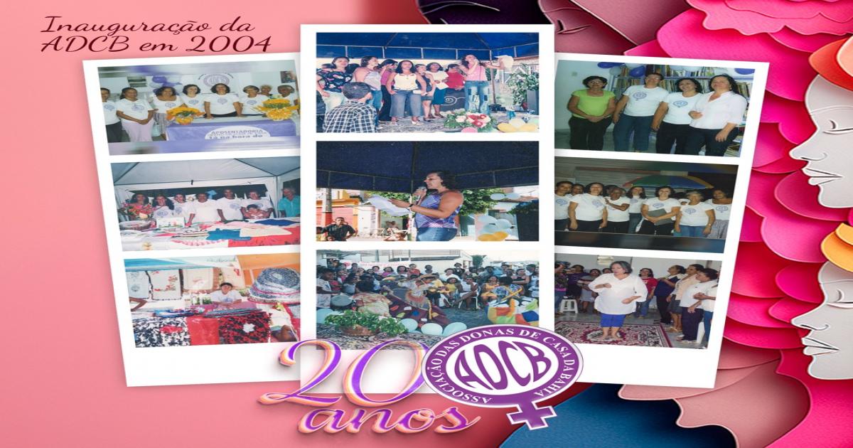 A Associação das Donas de Casa do Estado da Bahia (ADCB) Celebra 20 Anos de Empoderamento Feminino e Impacto Social