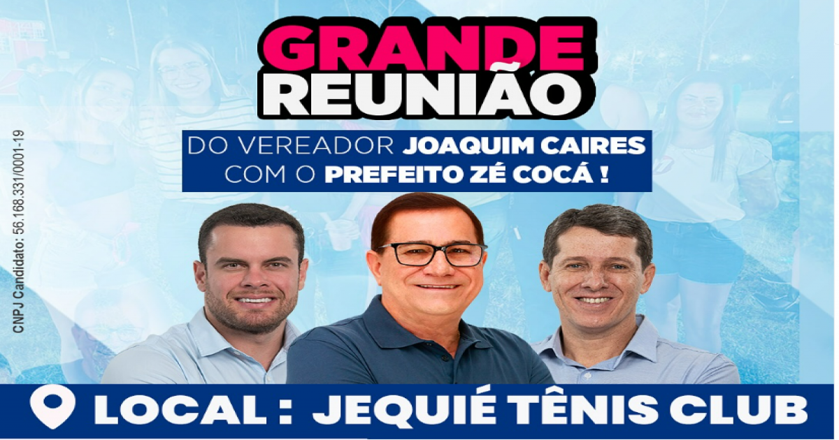 Agenda l vereador Joaquim Caires convida a todos para grande reunião no JTC