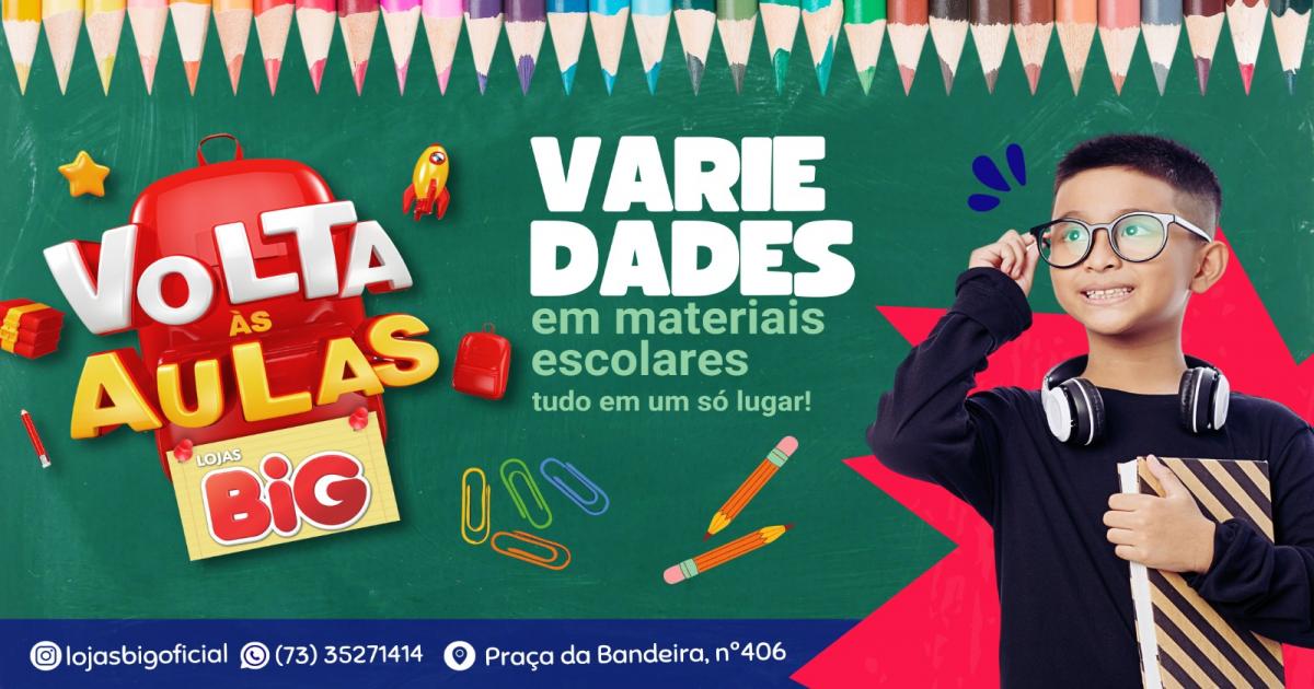 Volta as aulas é na lojas Big