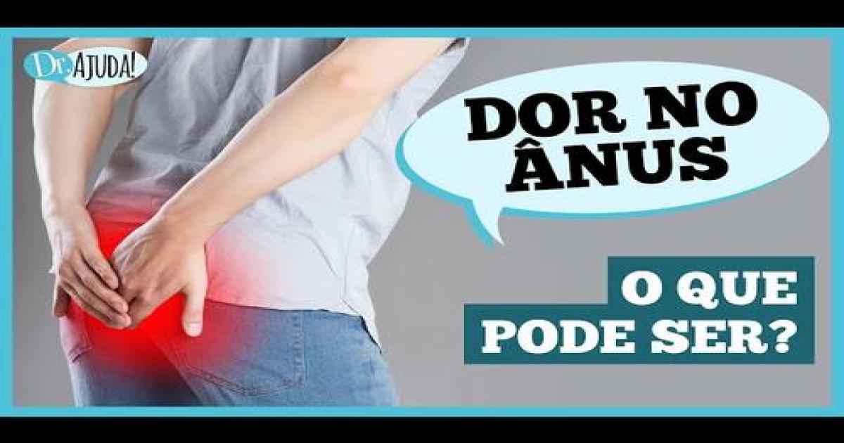 Causas de dor no ânus