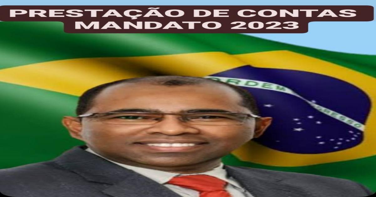 VEREADOR SOLDADO GILVAN PRESTA CONTAS DO MANDATO PARLAMENTAR DE 2023