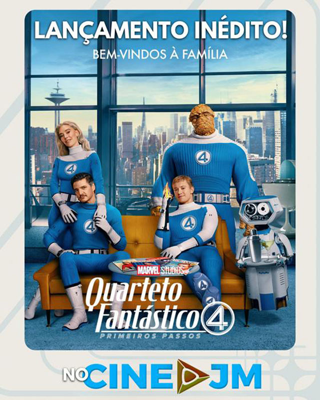 QUARTETO FANTÁSTICO FINALMENTE CHEGA AO  CINE SÃO JOSÉ