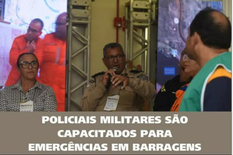POLICIAIS MILITARES DO 3° PELOTÃO DA CIPRV ITABUNA PARTICIPAM DE WORKSHOP SOBRE GESTÃO DE RISCOS EM BARRAGENS