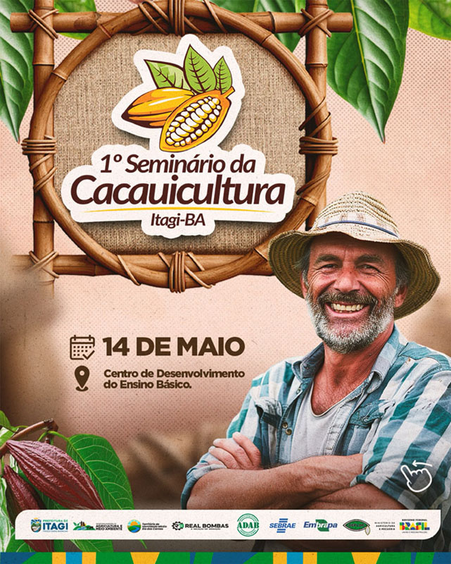 Dia 14 de maio acontece o 1º Seminário da Cacauicultura em Itagi. Dia 14 de maio acontece o 1º Seminário da Cacauicultura em Itagi.