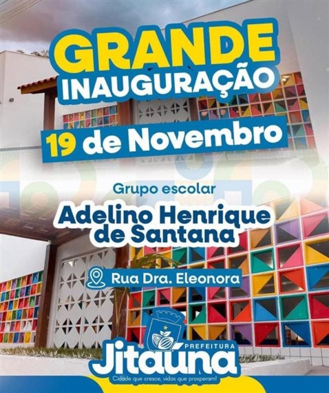 Prefeitura de Jitaúna inaugura nova escola Adelino Henrique de Santana nesta quarta, 19. Prefeitura de Jitaúna inaugura nova escola Adelino Henrique de Santana nesta quarta, 19.