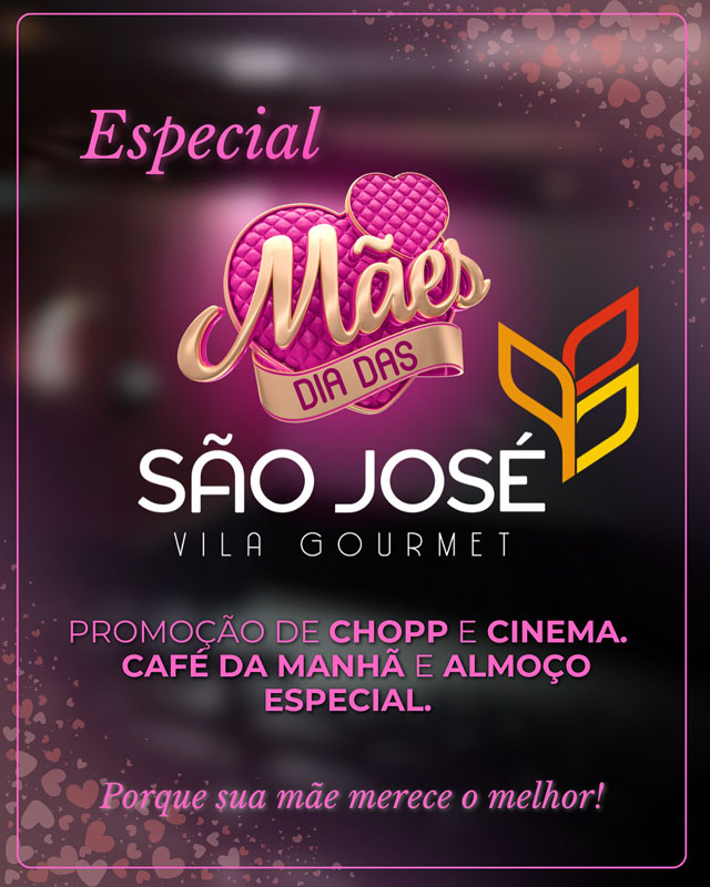 José Vila Gourmet – Especial Dia das Mães