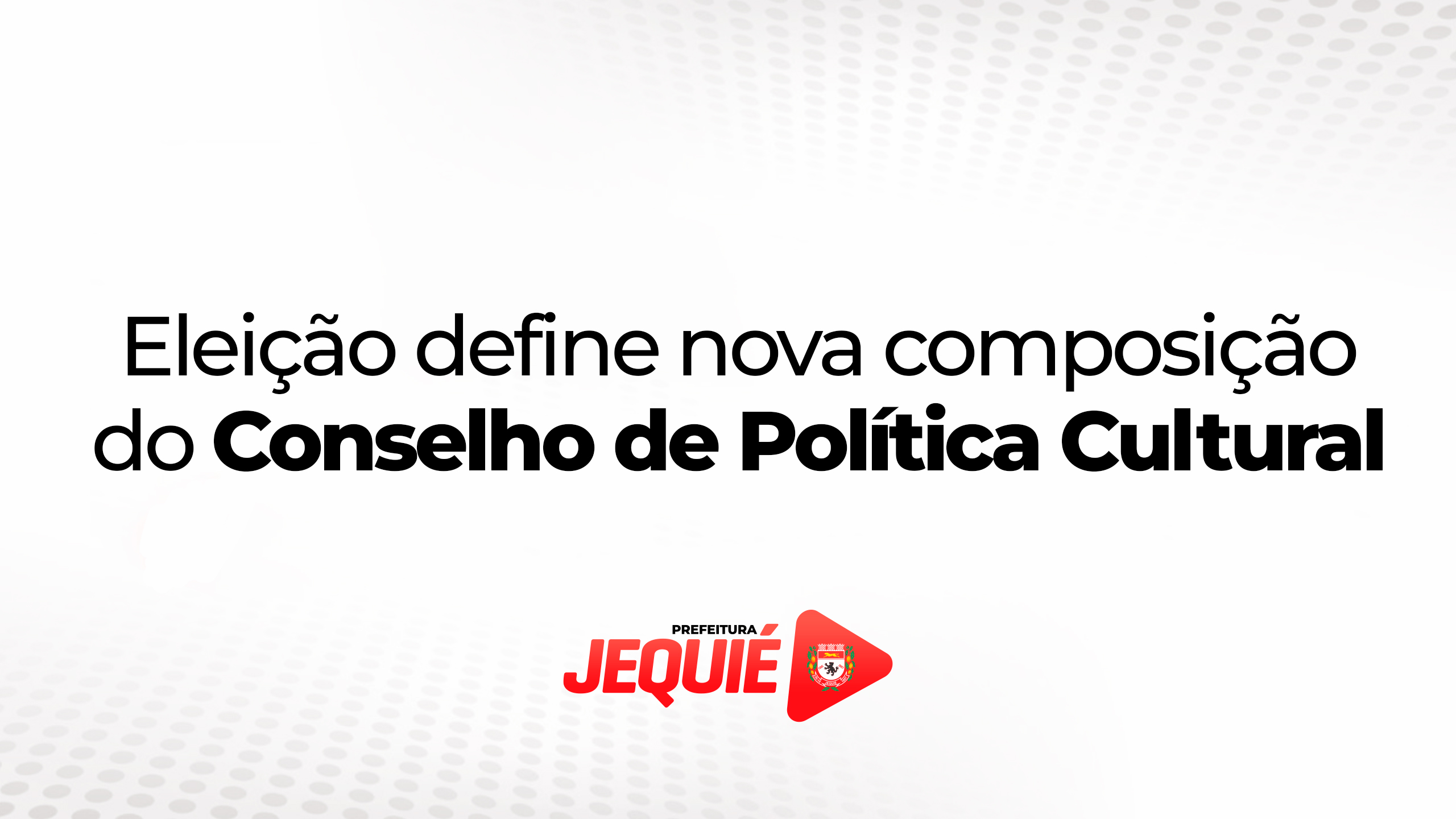 Eleição define nova composição do Conselho de Política Cultural de Jequié