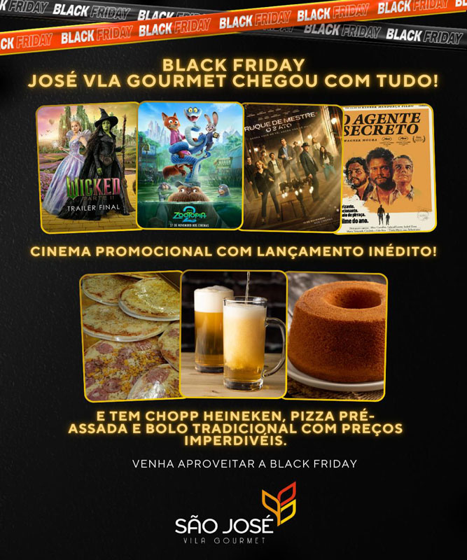 A BLACK FRIDAY CHEGOU COM TUDO NA SÃO JOSÉ VILA GOURMET A BLACK FRIDAY CHEGOU COM TUDO NA SÃO JOSÉ VILA GOURMET