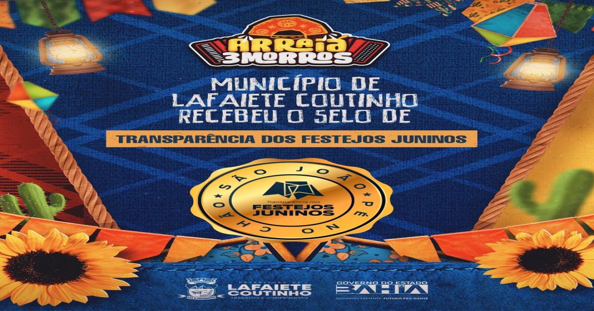 Lafaiete Coutinho é Reconhecido com o Selo de Transparência dos Festejos Juninos