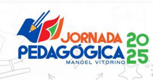 Prefeitura de Manoel Vitorino realiza Jornada Pedagógica 2025 e fortalece planejamento educacional
