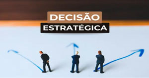 Tomada de Decisões: Um Grande Desafio do Empreendedor