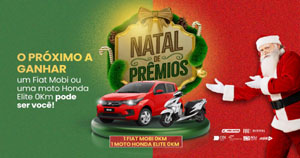 NATAL DE PRÊMIOS: CLIENTES. JÁ PODEM CONCORRER A UM FIAT MOBI 0KM E UMA MOTO HONDA ELITE 0KM