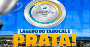 Lagedo do Tabocal conquista pelo segundo ano consecutivo o Selo Prata em Transparência Pública