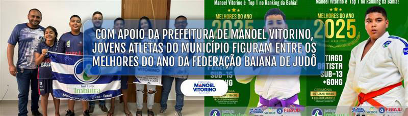 Com apoio da Prefeitura de Manoel Vitorino, jovens atletas do município figuram entre os Melhores do Ano da Federação Baiana de Judô