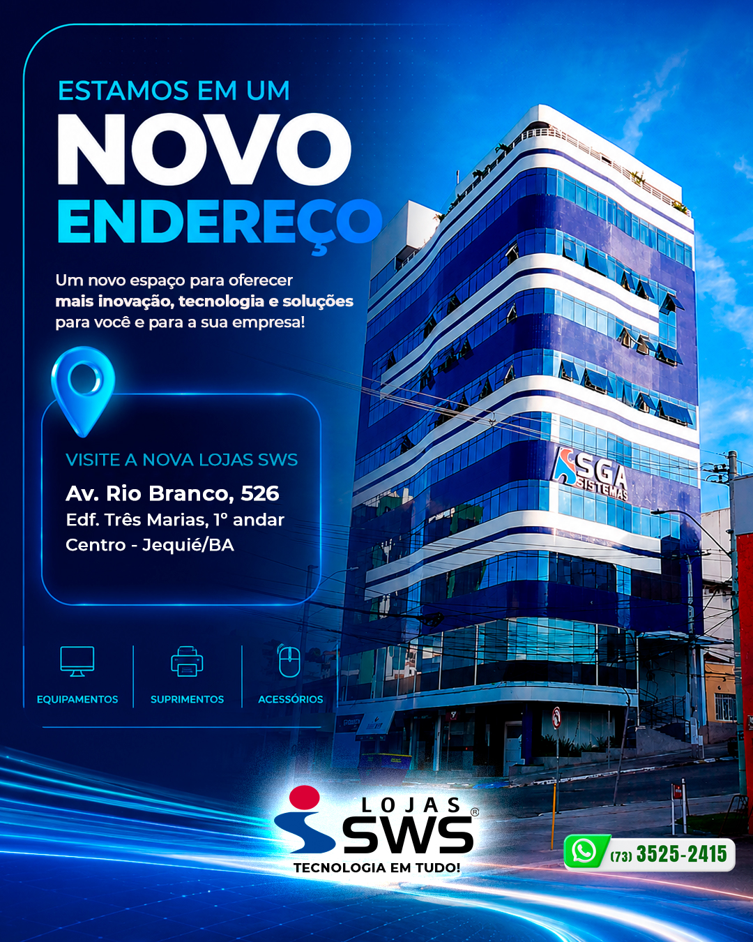 Lojas SWS está em novo endereço no Edifício Três Marias, em Jequié Lojas SWS está em novo endereço no Edifício Três Marias, em Jequié