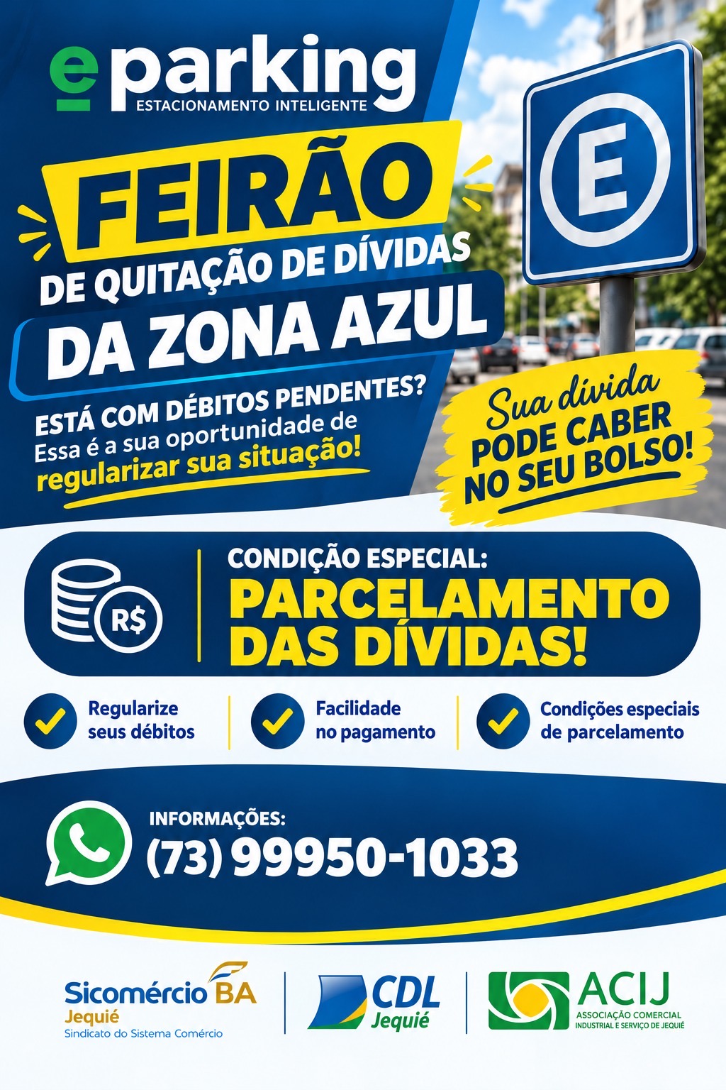 FEIRÃO DE QUITAÇÃO DE DÍVIDAS DA ZONA AZUL DE JEQUIÉ: UMA OPORTUNIDADE PARA REGULARIZAR SUA SITUAÇÃO FEIRÃO DE QUITAÇÃO DE DÍVIDAS DA ZONA AZUL DE JEQUIÉ: UMA OPORTUNIDADE PARA REGULARIZAR SUA SITUAÇÃO