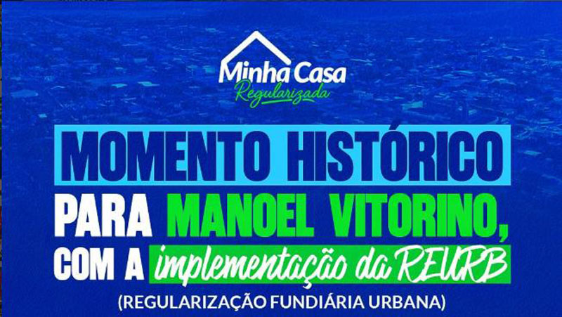 Prefeitura de Manoel Vitorino inicia Programa Municipal de Regularização Fundiária Urbana Prefeitura de Manoel Vitorino inicia Programa Municipal de Regularização Fundiária Urbana