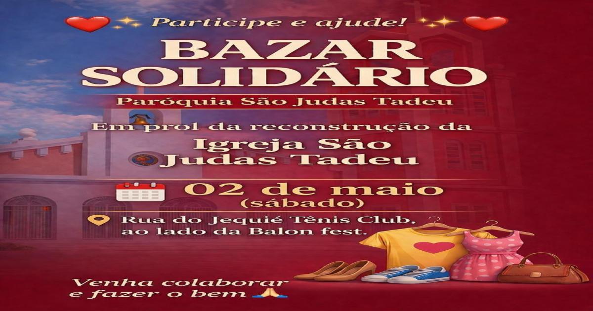 Bazar Solidário arrecada recursos para reconstrução da Igreja São Judas Tadeu em Jequié
