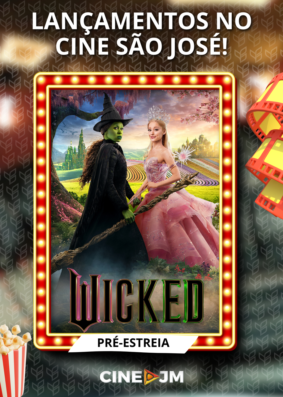 Pré-estreia de sucesso! Quinta-feira, 21 de novembro no Cine São José: WICKED