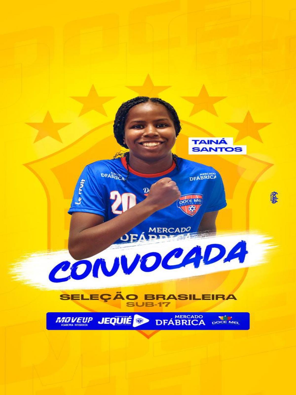 Tainá Santos do Doce Mel de apenas 15 anos é convocada para Seleção Brasileira Sub 17.