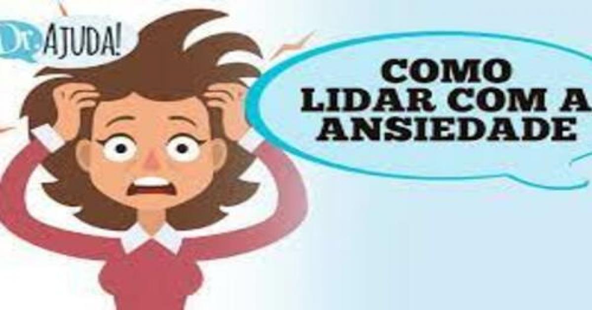 Como lidar com a ansiedade?