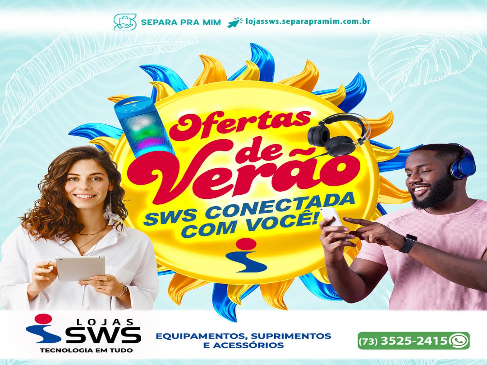 Lojas SWS: Aproveite o verão para curtir seus momentos com muita tecnologia