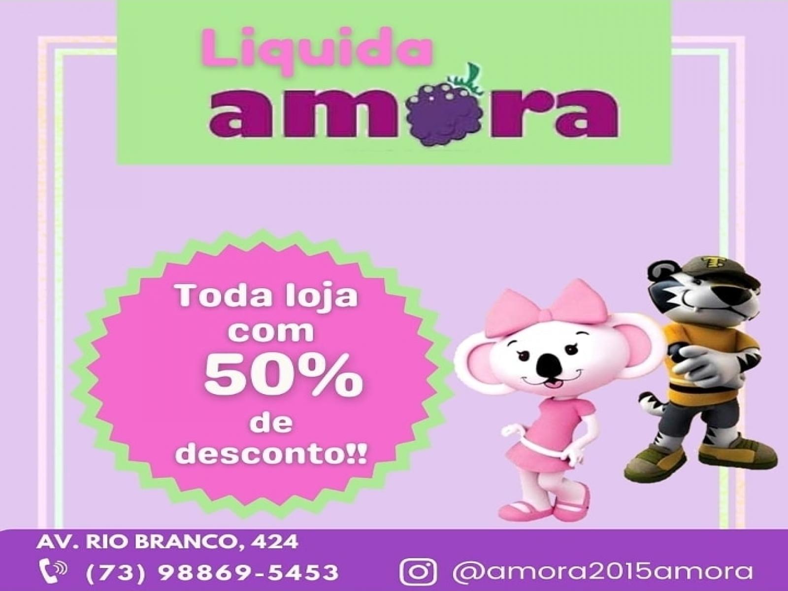 Atenção Mamãe!  Loja Amora com liquidação de 50% em Toda loja